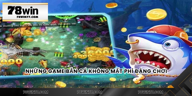 Những game bắn cá không mất phí đáng chơi